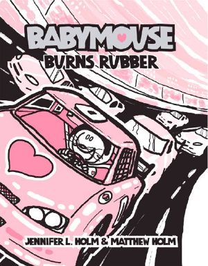 [Babymouse 12] • Burns Rubber